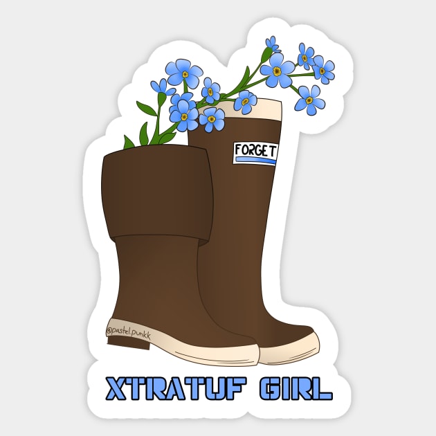 Xtratuf girl forget me not Sticker by Pastel.Punkk